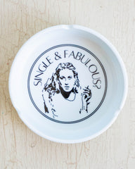 single & fabulous? ashtray
