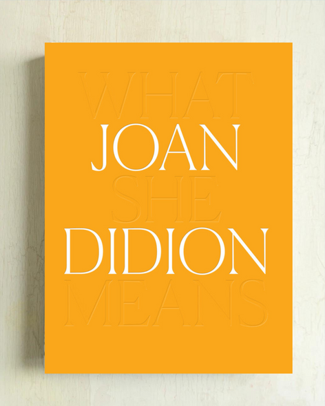 book - Joan Didion: what she means