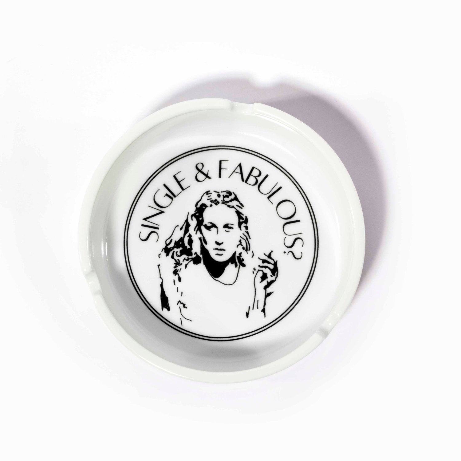 ashtray - single & fabulous? ashtray