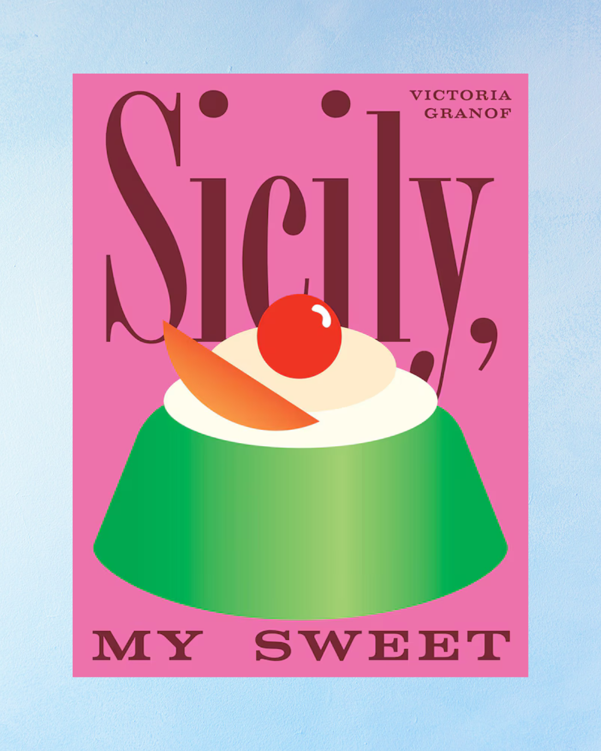 book - sicily, my sweet: love notes to an island, with recipes for cakes, cookies, puddings, and preserves
