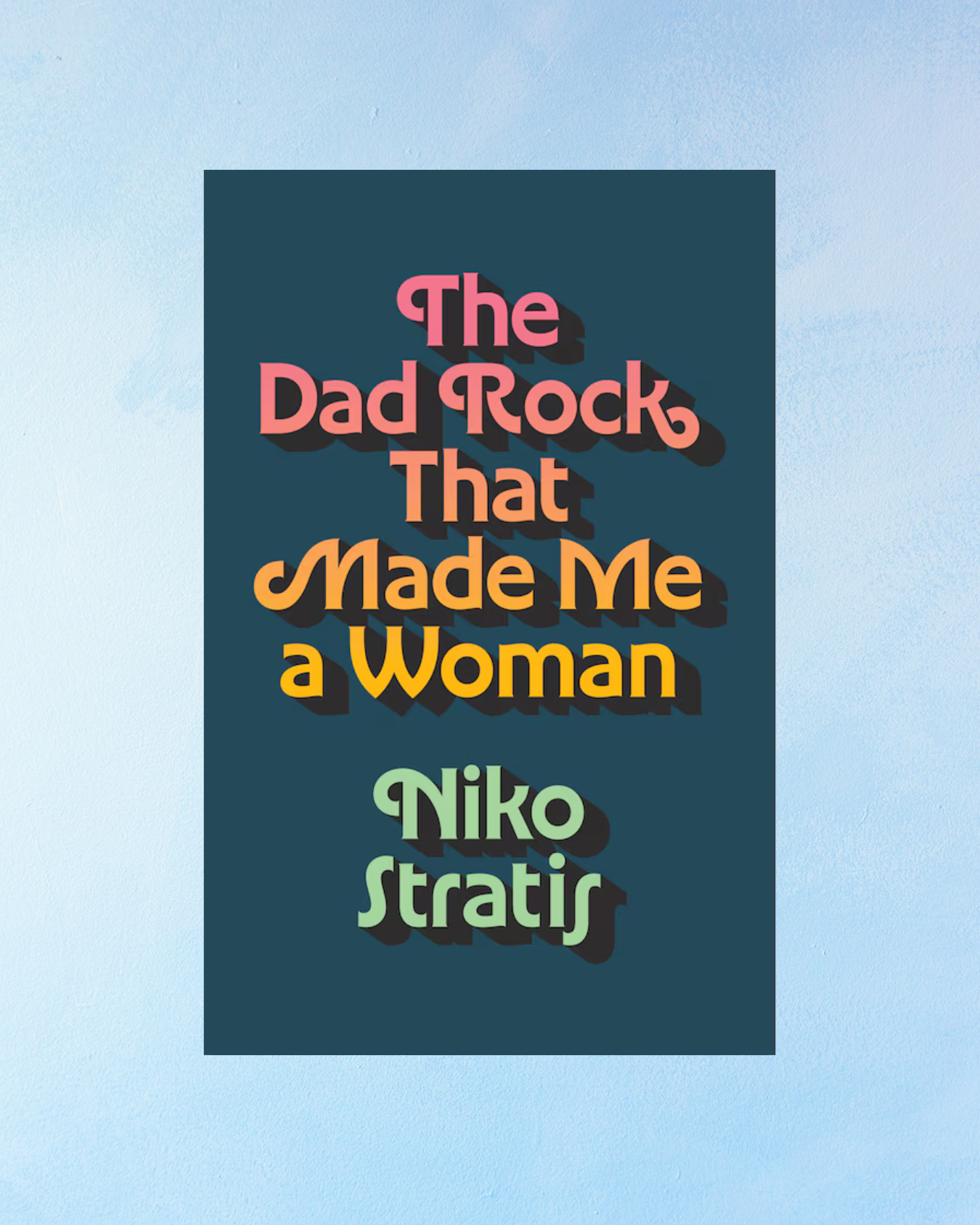 book - the dad rock that made me a woman
