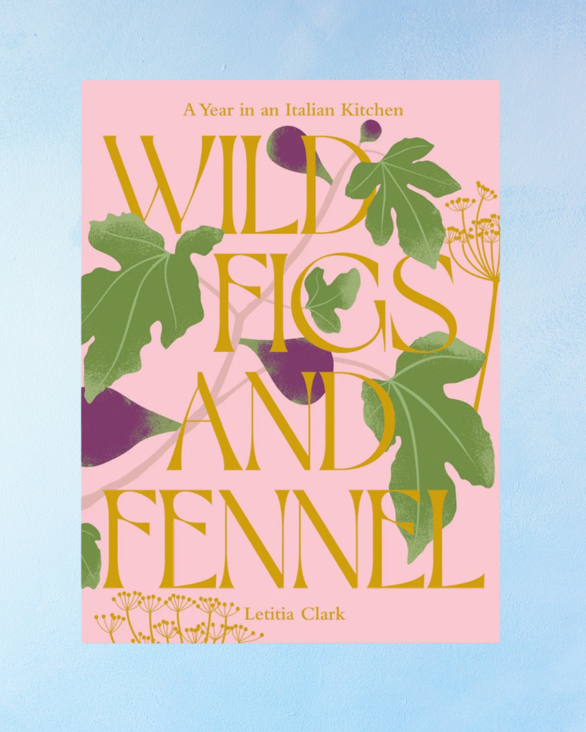 book - wild figs and fennel