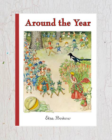 The cover of "Around the Year" by Elsa Beskow. Illustration of children and faeries play in a forest. 