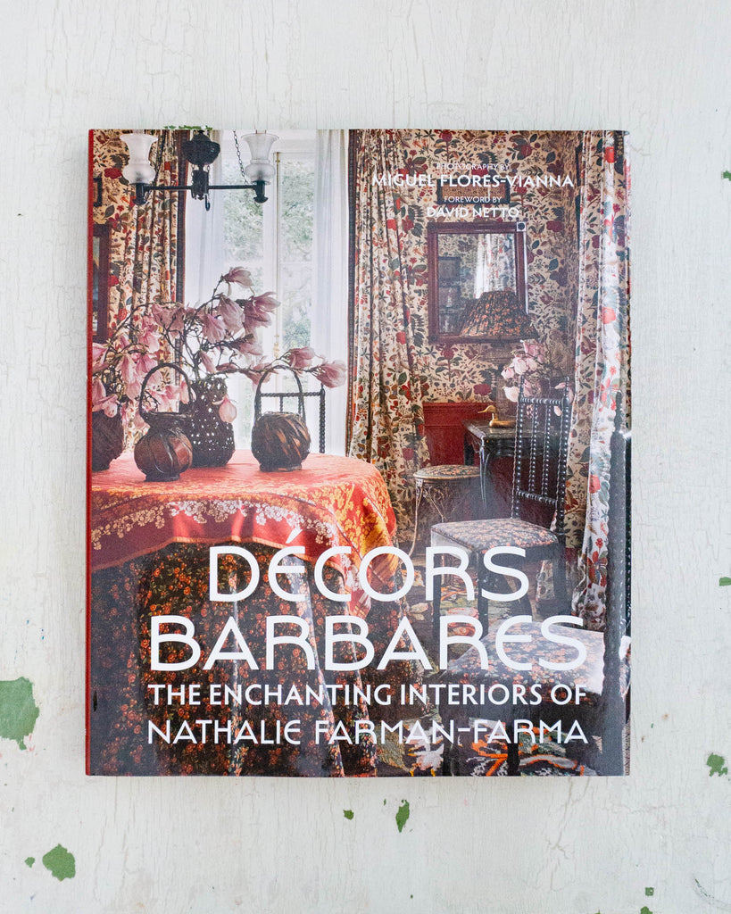 Decors Barbares - The Enchanting Interiors of Nathalie Farman-Farma